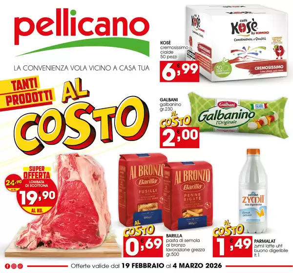 Volantino Pellicano | Tanti prodotti al costo  | 2026-02-19T00:00:00.000Z - 2026-03-04T00:00:00.000Z