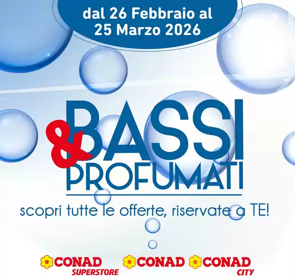 Volantino Conad Superstore a Torre Del Lago Puccini | BASSI E PROFUMATI | 2026-02-26T00:00:00.000Z - 2026-03-25T00:00:00.000Z
