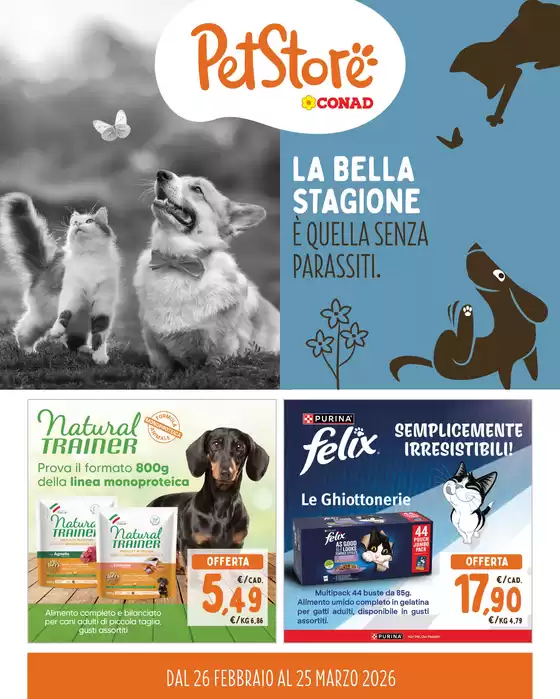 Volantino Pet Store Conad a Torre Del Lago Puccini | LA BELLA STAGIONE E' QUELLA SENZA PARASSITI | 2026-02-26T00:00:00.000Z - 2026-03-25T00:00:00.000Z