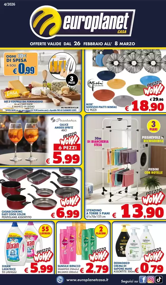 Volantino Europlanet Casa a Pagani | Offerte dal 26 Febbraio all 8 Marzo | 2026-02-26T00:00:00.000Z - 2026-03-08T00:00:00.000Z