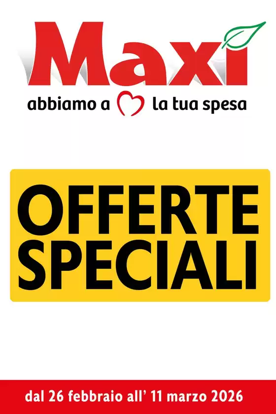 Volantino Maxì | Offerte speciali | 2026-02-26T00:00:00.000Z - 2026-03-11T00:00:00.000Z