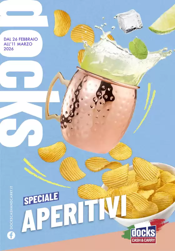 Volantino Docks Cash&Carry | Speciale Aperitivi | 2026-02-26T00:00:00.000Z - 2026-03-11T00:00:00.000Z