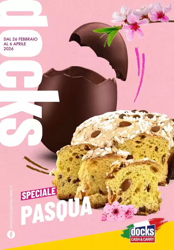 Volantino Docks Cash&Carry | Speciale pasqua | 2026-02-26T00:00:00.000Z - 2026-04-06T00:00:00.000Z