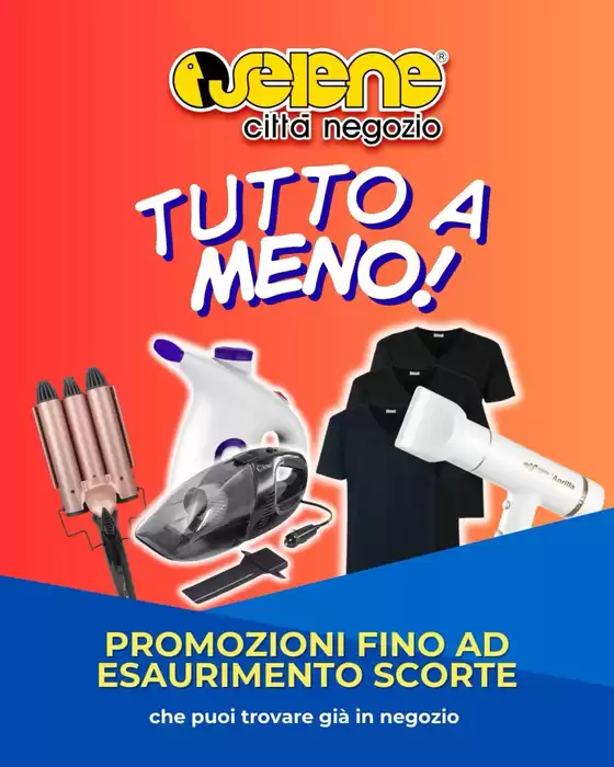 Volantino Selene Città Negozio a Maddaloni | Tutto a Meno! | 2026-02-27T00:00:00.000Z - 2026-02-28T00:00:00.000Z
