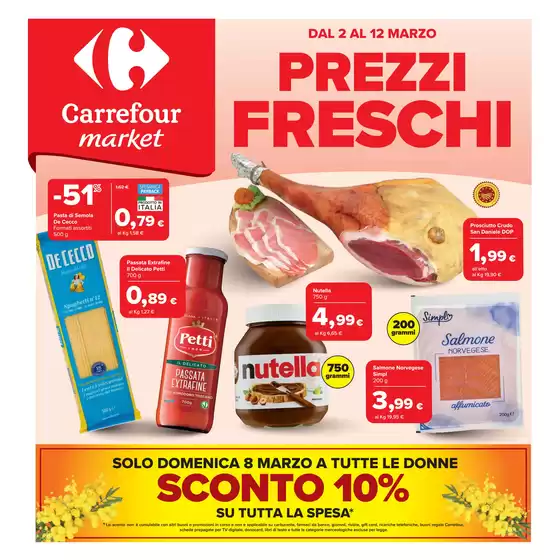 Volantino Carrefour Market | Prezzi freschi | 2026-03-02T00:00:00.000Z - 2026-03-12T00:00:00.000Z