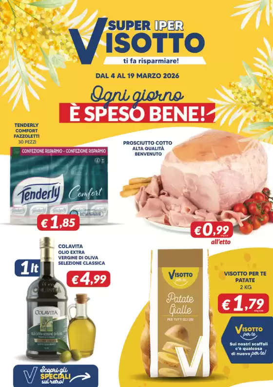 Volantino Supermercati Visotto | Ogni giorno e spreso bene! | 2026-03-04T00:00:00.000Z - 2026-03-19T00:00:00.000Z