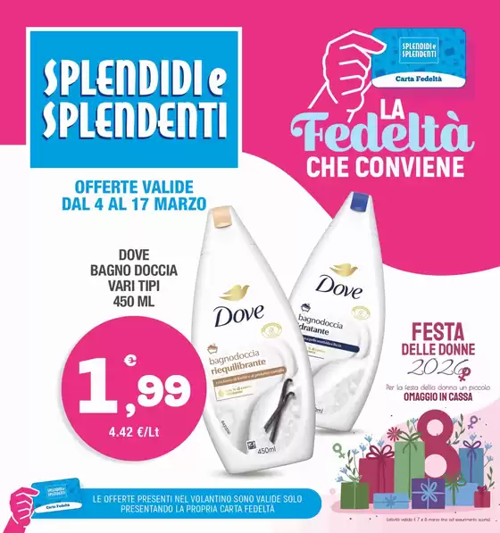 Volantino Splendidi e Splendenti | Offerte valide dal 4 al 17 marzo | 2026-03-04T00:00:00.000Z - 2026-03-17T00:00:00.000Z