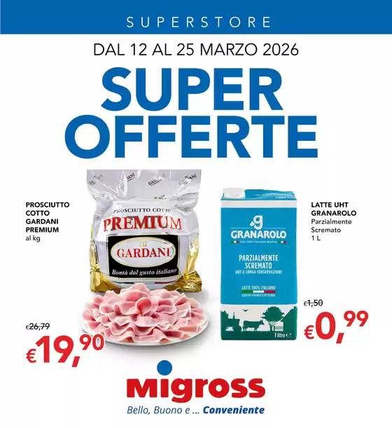 Volantino Migross Superstore a Revello | Super offerte | 2026-03-12T00:00:00.000Z - 2026-03-25T00:00:00.000Z