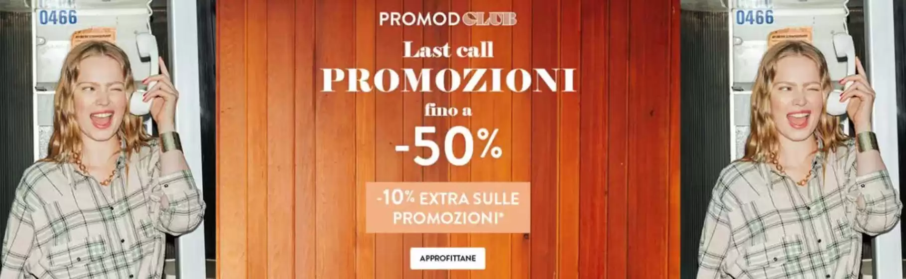 Volantino Promod a Castenaso | Last Call promozioni fino a -50% | 2026-03-13T00:00:00.000Z - 2026-03-22T00:00:00.000Z