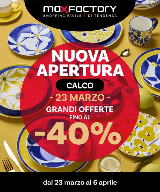 Volantino Max Factory a Valenzano | Nuova Apertura Calco | 2026-03-23T00:00:00.000Z - 2026-04-06T00:00:00.000Z