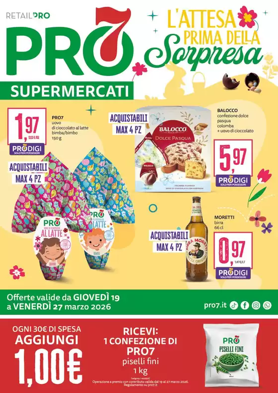 Volantino PRO7 Supermercati  a Montecorvino Pugliano | L'attesa prima della sorpresa | 2026-03-19T00:00:00.000Z - 2026-03-27T00:00:00.000Z
