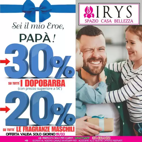 Volantino Irys a Gravina in Puglia | Sei il mio eroe papa! | 2026-03-19T00:00:00.000Z - 2026-03-19T00:00:00.000Z