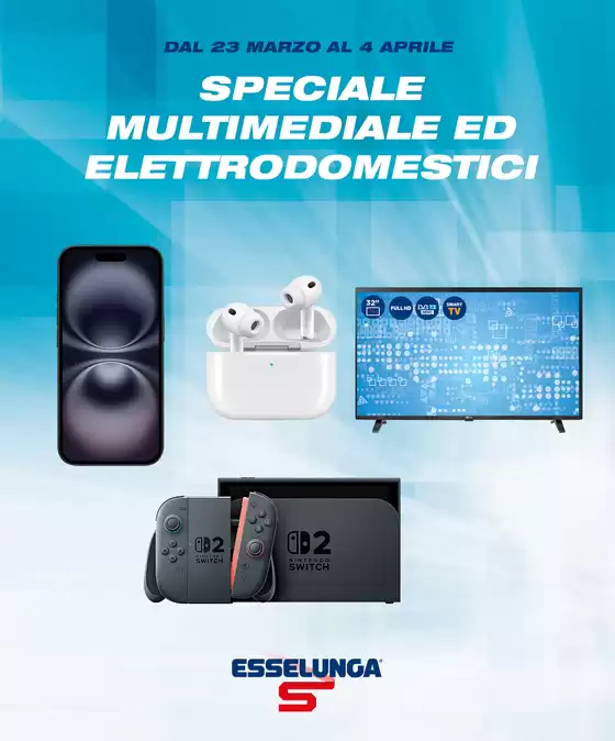 Volantino Esselunga a Scarmagno | Speciale multimediale | 2026-03-23T00:00:00.000Z - 2026-04-04T00:00:00.000Z