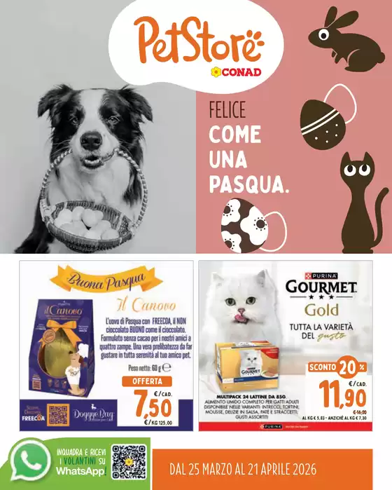 Volantino Pet Store Conad a Fiesco | FELICE COME UNA PASQUA | 2026-03-25T00:00:00.000Z - 2026-04-21T00:00:00.000Z