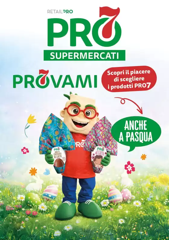 Volantino PRO7 Supermercati  a Catania | Anche a pasqua | 2026-03-26T00:00:00.000Z - 2026-04-04T00:00:00.000Z