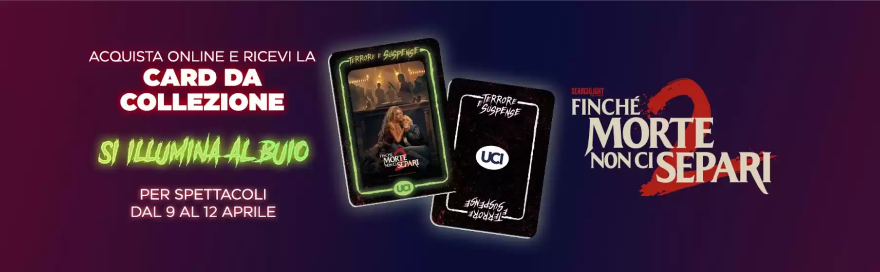 Volantino Uci Cinemas a Iseo | Si illumina al buio | 2026-04-09T00:00:00.000Z - 2026-04-12T00:00:00.000Z