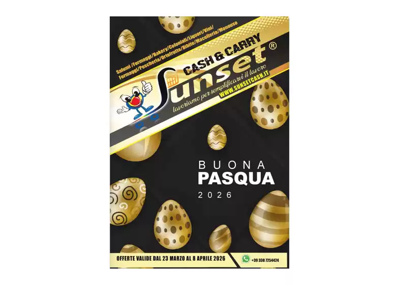 Volantino Sunset Cash&Carry a Cologna Veneta | Buona pasqua 2026 | 2026-03-26T00:00:00.000Z - 2026-04-08T00:00:00.000Z