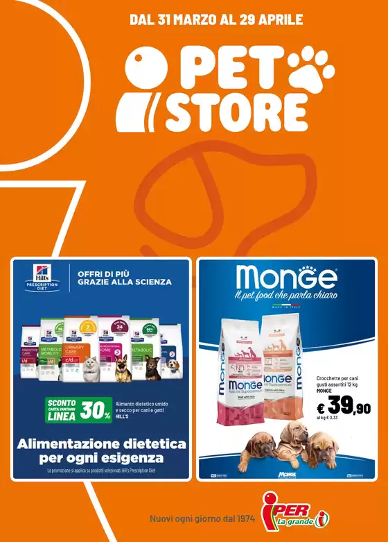 Volantino Iper La grande i | i Pet store | 2026-03-31T00:00:00.000Z - 2026-04-29T00:00:00.000Z