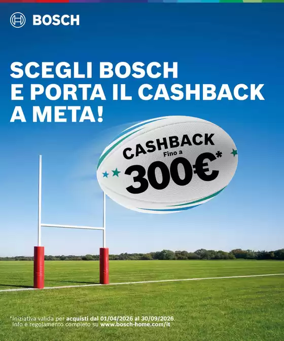 Volantino Bosch Elettrodomestici a Fiumicino | Scegli Bosch e porta il cashback a meta! | 2026-04-07T00:00:00.000Z - 2026-05-03T00:00:00.000Z