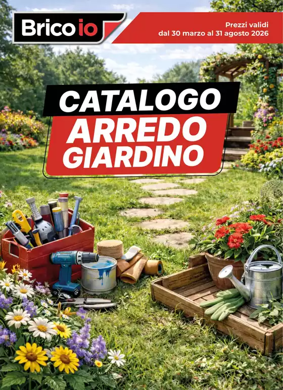 Volantino Bricoio | Arredo Giardino | 2026-03-31T00:00:00.000Z - 2026-09-06T00:00:00.000Z