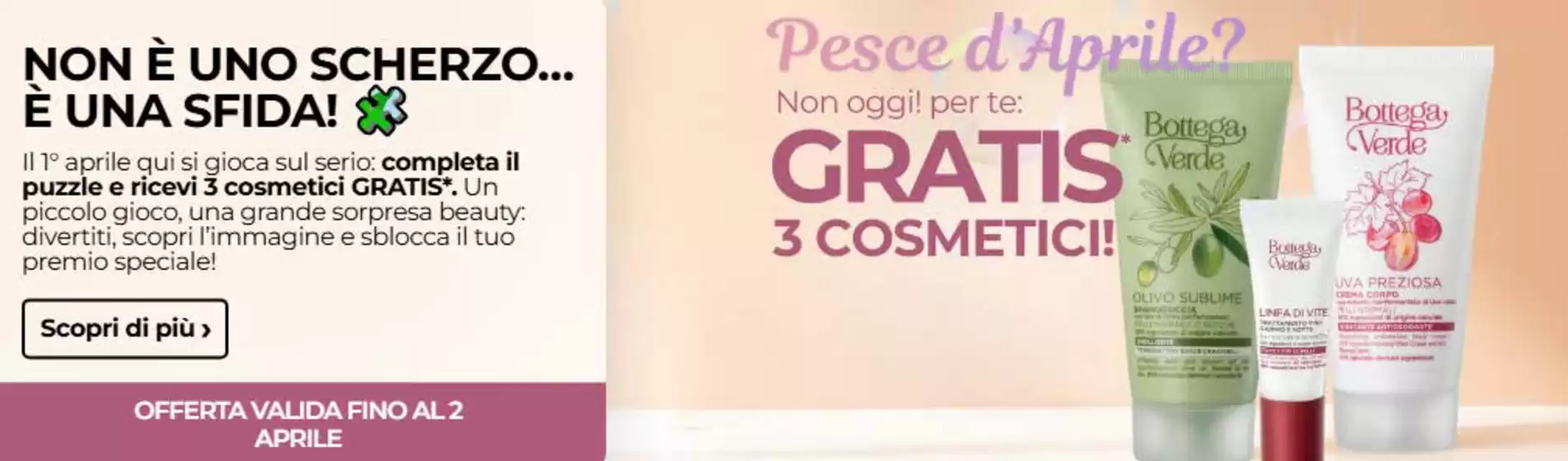 Volantino Bottega verde | Offerta valida fino al 2 aprile | 2026-04-01T00:00:00.000Z - 2026-04-02T00:00:00.000Z