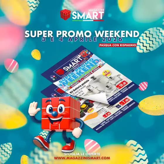 Volantino Magazzini Smart | Super promo weekend | 2026-04-03T00:00:00.000Z - 2026-04-04T00:00:00.000Z