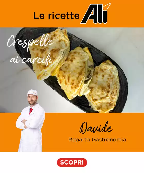 Volantino Alì e Alìper a Prato | Crespelle ai carciofi by Davide (con Carciofi interi Orogel) | 2026-04-08T00:00:00.000Z - 2026-04-22T00:00:00.000Z