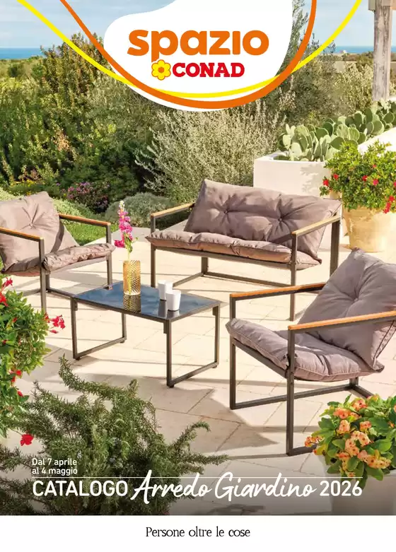Volantino Spazio Conad | CATALOGO ARREDO GIARDINO 2026 | 2026-04-07T00:00:00.000Z - 2026-05-04T00:00:00.000Z