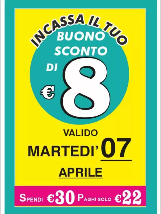 Volantino  | Buono sconto di 8 euro | 2026-04-07T00:00:00.000Z - 2026-04-07T00:00:00.000Z
