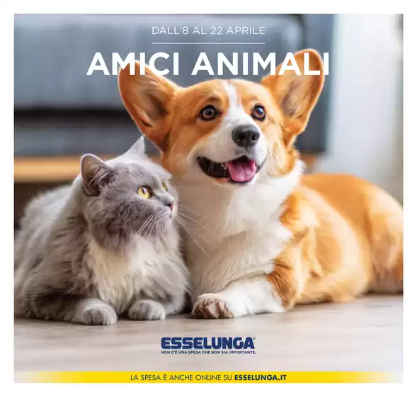 Volantino Esselunga | Amici animali | 2026-04-08T00:00:00.000Z - 2026-04-22T00:00:00.000Z