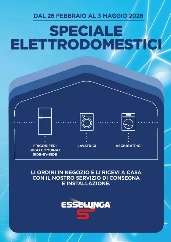 Volantino Esselunga | Speciale elettrodomestici | 2026-02-26T00:00:00.000Z - 2026-05-03T00:00:00.000Z