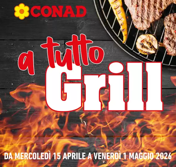 Volantino Conad | A tutto grill | 2026-04-15T00:00:00.000Z - 2026-05-01T00:00:00.000Z