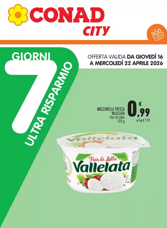 Volantino Conad City | 7 giorni di ultra risparmio | 2026-04-16T00:00:00.000Z - 2026-04-22T00:00:00.000Z
