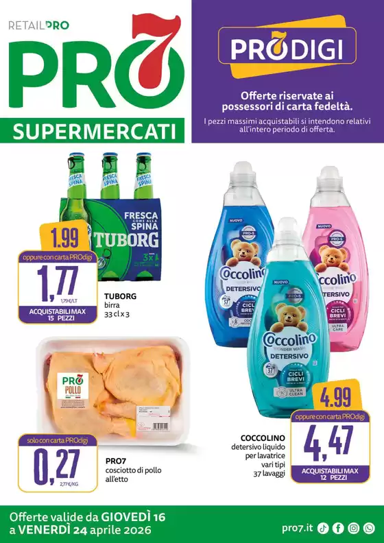 Volantino PRO7 Supermercati | Offerte valide dal 16 a 24 aprile 2026 | 2026-04-16T00:00:00.000Z - 2026-04-24T00:00:00.000Z