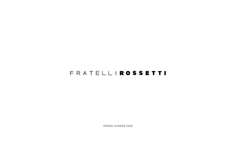 Volantino Fratelli Rossetti | Spring - Summer 2026 | 2026-04-15T00:00:00.000Z - 2026-08-31T00:00:00.000Z