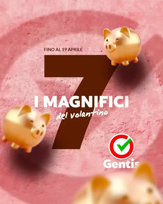 Volantino Gentis | I magnifici del volantino | 2026-04-16T00:00:00.000Z - 2026-04-19T00:00:00.000Z