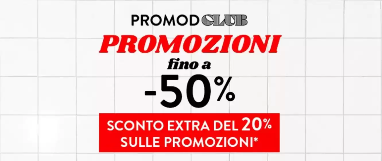 Volantino Promod | Promozioni fino al -50% | 2026-04-16T00:00:00.000Z - 2026-04-30T00:00:00.000Z