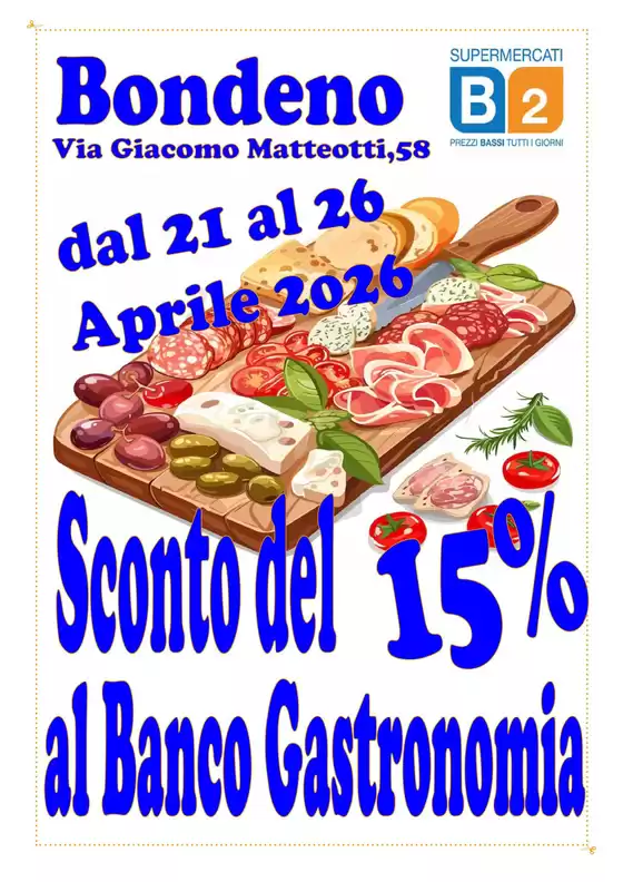Volantino Supermercati B2 | Sconto del 15% | 2026-04-21T00:00:00.000Z - 2026-04-26T00:00:00.000Z