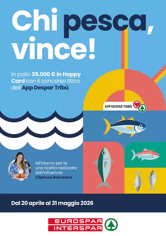 Volantino Interspar | Chi pesca,vince! | 2026-04-20T00:00:00.000Z - 2026-05-31T00:00:00.000Z