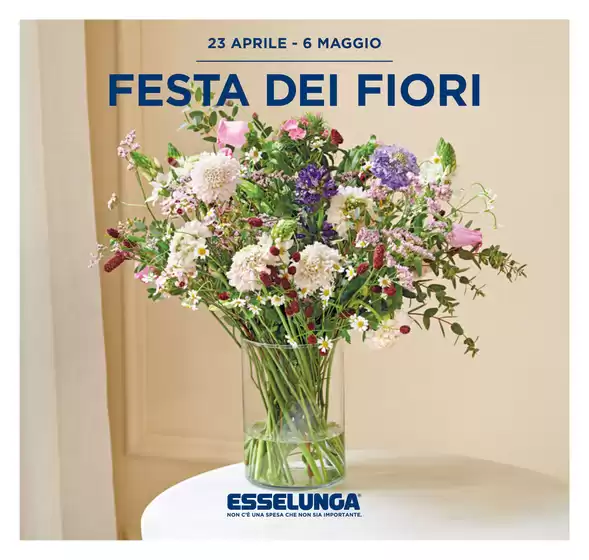 Volantino Esselunga | Festa dei fiori | 2026-04-23T00:00:00.000Z - 2026-05-06T00:00:00.000Z