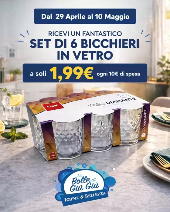 Volantino Le Bolle di Giù Giù | Set di bicchieri in vetro | 2026-04-29T00:00:00.000Z - 2026-05-10T00:00:00.000Z