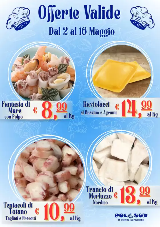 Volantino Polo Sud surgelati | OFFERTE VALIDE DAL 2 AL 16 MAGGIO | 2026-05-02T00:00:00.000Z - 2026-05-16T00:00:00.000Z