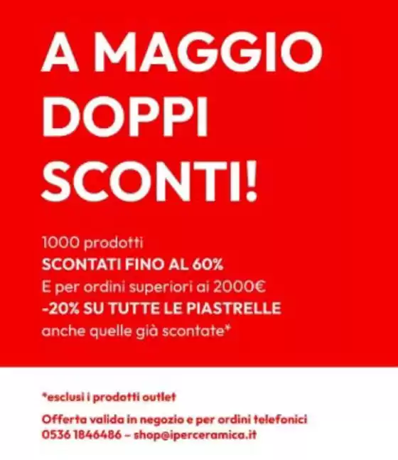 Volantino Iperceramica | A maggio doppi sconti! | 2026-05-04T00:00:00.000Z - 2026-05-31T00:00:00.000Z