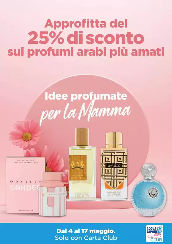 Volantino Acqua & Sapone | Idee profumate per la Mamma | 2026-05-04T00:00:00.000Z - 2026-05-17T00:00:00.000Z