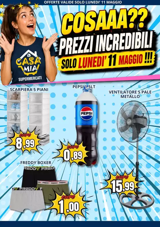 Volantino A Casa Mia | Cosaaa?? Prezzi incredibili | 2026-05-11T00:00:00.000Z - 2026-05-11T00:00:00.000Z
