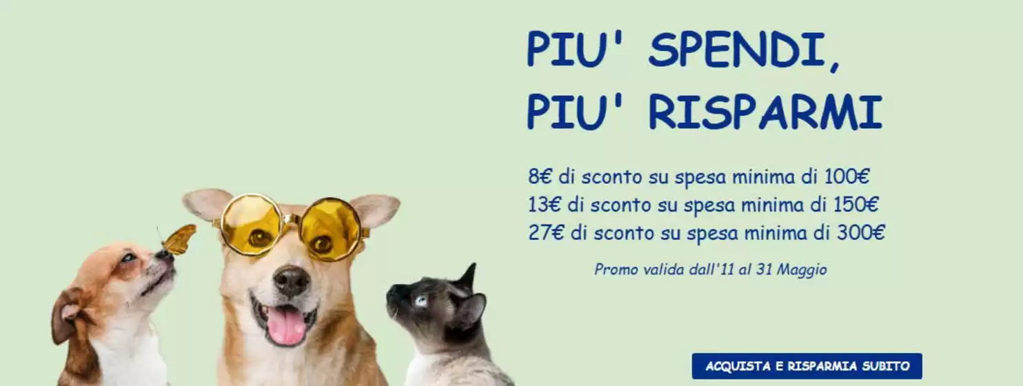 Volantino L'Ora degli Animali | Piu spendi piu risparmi | 2026-05-11T00:00:00.000Z - 2026-05-31T00:00:00.000Z