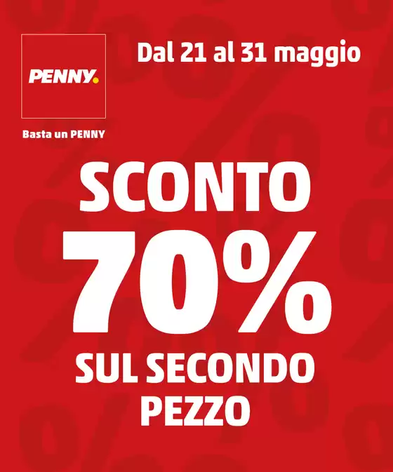 Volantino PENNY a Castel Condino | Sconto del 70% sul secondo pezzo | 2026-05-21T00:00:00.000Z - 2026-05-31T00:00:00.000Z