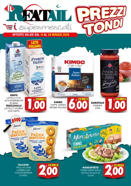 Volantino Reatail Supermercati | Prezzi tondi | 2026-05-14T00:00:00.000Z - 2026-05-26T00:00:00.000Z