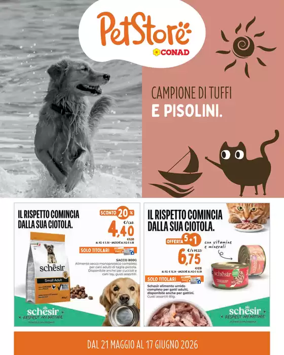 Volantino Pet Store Conad | Campione di tuffi e pisolini | 2026-05-21T00:00:00.000Z - 2026-06-17T00:00:00.000Z