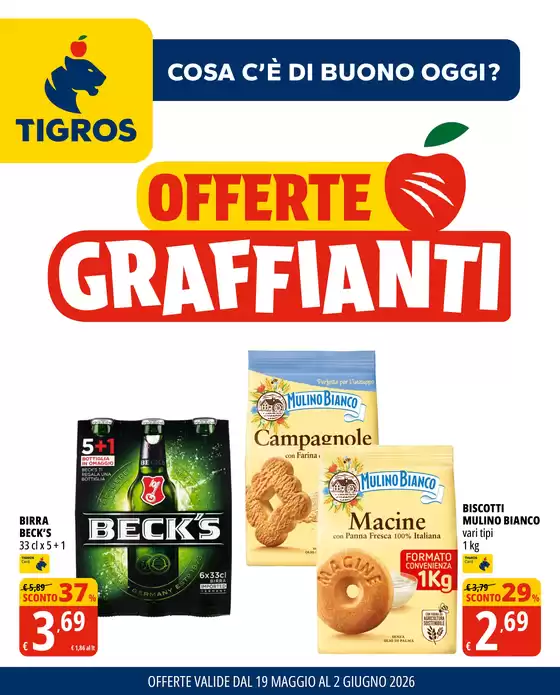 Volantino Tigros | Offerte graffianti | 2026-05-19T00:00:00.000Z - 2026-06-02T00:00:00.000Z